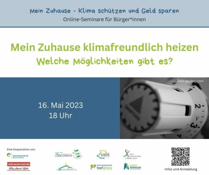 Alle Vortragsdetails im Überblick Im kommenden Seminar der Veranstaltungsreihe Mein Zuhause Klima schützen und Geld sparen der Klimaschutzmanagerinnen und manager im Kreis Ahrweiler stehen Informationen zum klimafreundlichen Heizen im Mittelpunkt. Grafik Stadtverwaltung Remagen